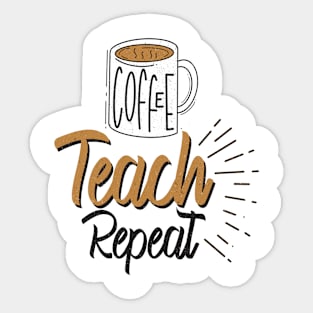 coffee teach repeat Sticker